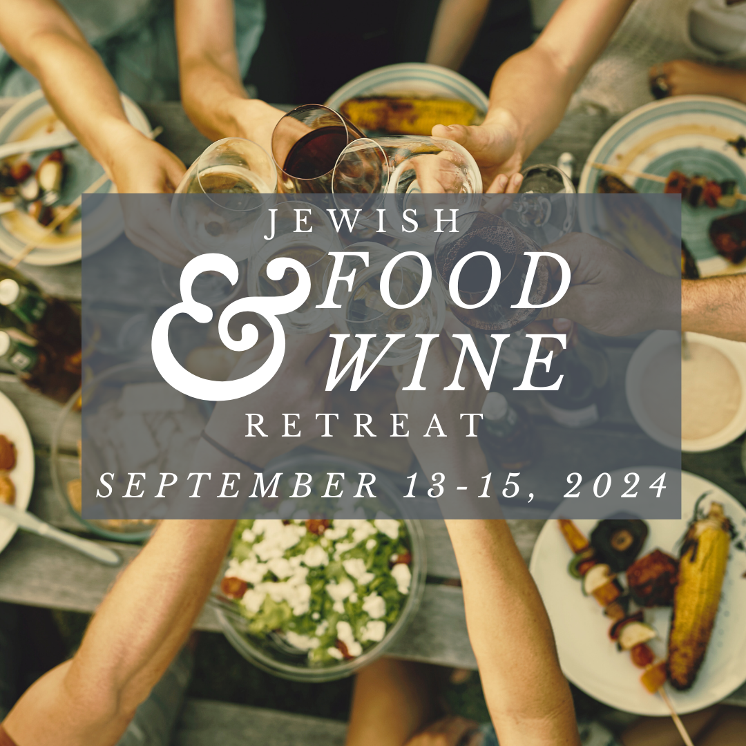 Jewish Food & Wine Retreat at URJ Camp Newman. Engage your mind, nourish your body and fill your soul September 13-15, 2024. Image is a group of friends giving a "L'Chaim" or toast  with a table filled with delicious food.